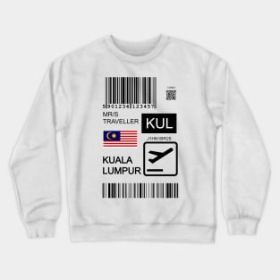 Kuala Lumpur Malaysia travel ticket Crewneck Sweatshirt